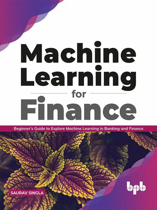 Title details for Machine Learning for Finance by Saurav Singla - Available